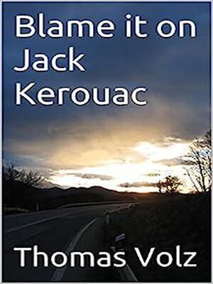 cover image of Blame it on Jack Kerouac